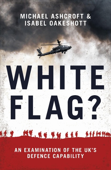 White Flag?: An Examination of the Uks Defence Capability