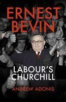 Ernest Bevin: Labours Churchill