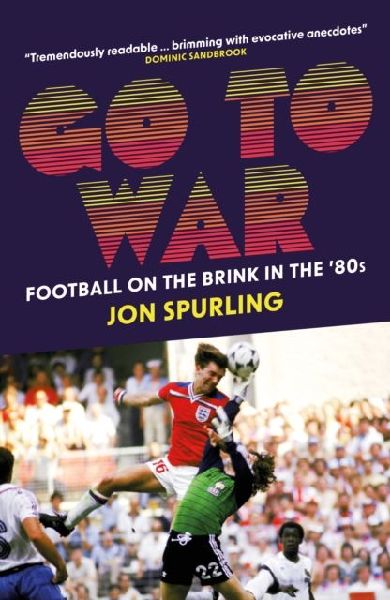 Go To War: Football on the Brink in the 80s