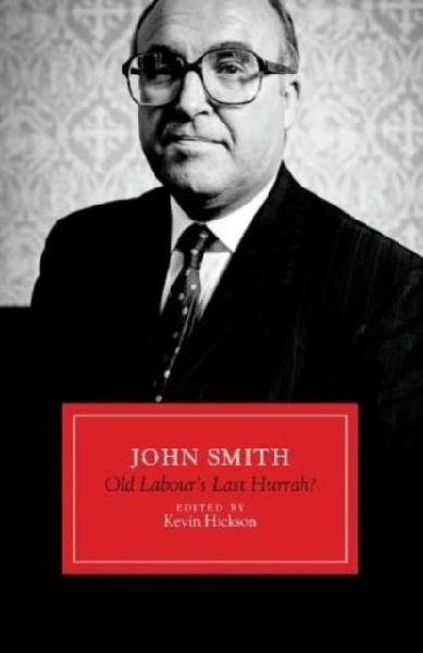 John Smith: Old Labours Last Hurrah?