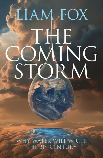 The Coming Storm: The Impending Crisis on Water - And How to Avoid It