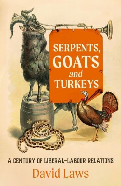Serpents, Goats and Turkeys: A Century of Liberal-Labour Relations