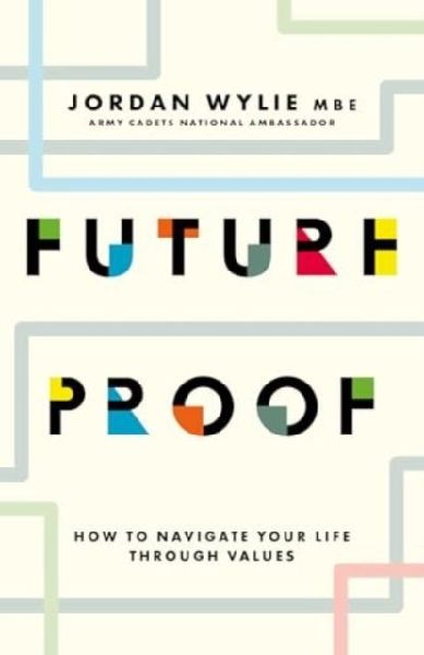 Future Proof: How to navigate your life through values