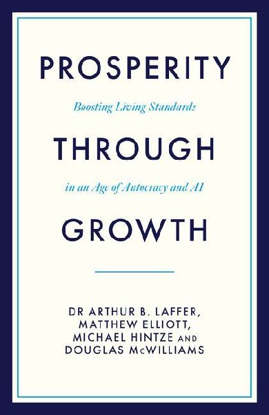 Prosperity Through Growth: Boosting Living Standards in an Age of Autocracy and AI