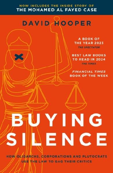 Buying Silence: How oligarchs, corporations and plutocrats use the law to gag their critics
