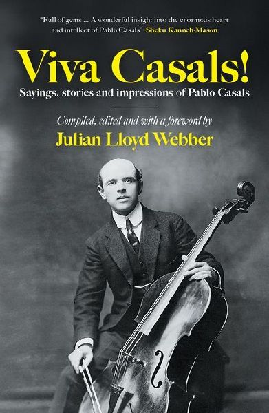 Viva Casals!: Sayings, stories and impressions of Pablo Casals