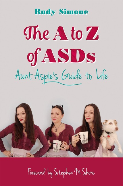 The A to Z of Asds: Aunt Aspies Guide to Life