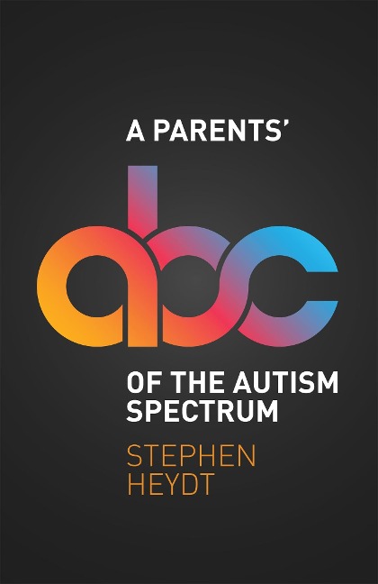 A Parents ABC of the Autism Spectrum