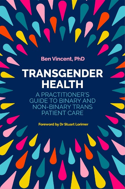 Transgender Health: A Practitioners Guide to Binary and Non-Binary Trans Patient Care