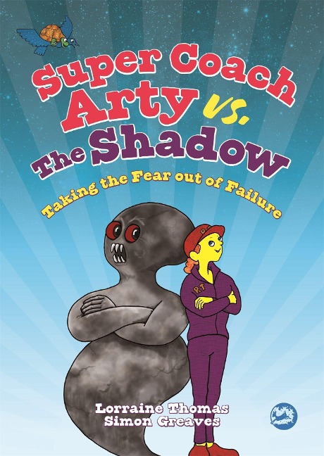 Super Coach Arty vs. the Shadow: Taking the Fear Out of Failure