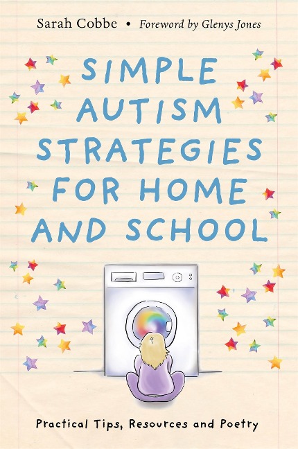 Simple Autism Strategies for Home and School: Practical Tips, Resources and Poetry