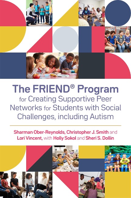 The Friend(r) Program for Creating Supportive Peer Networks for Students with Social Challenges, Including Autism