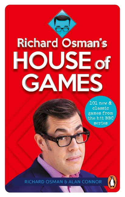 Richard Osmans House of Games: 101 new & classic games from the hit BBC series