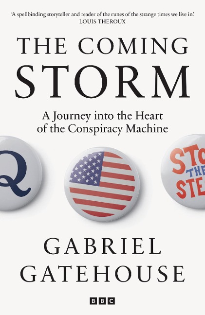 The Coming Storm: A Journey Into the Heart of the Conspiracy Machine
