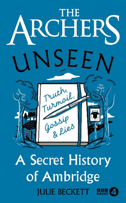 The Archers Unseen: A secret history of Ambridge