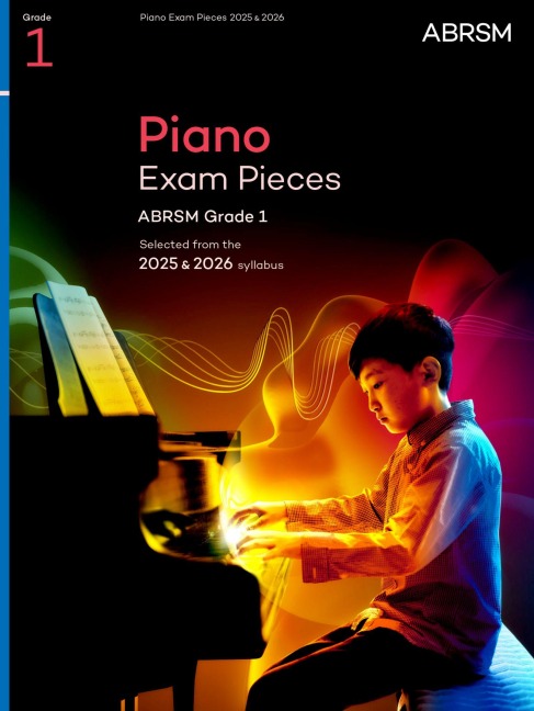 Piano Exam Pieces 2025 & 2026, ABRSM Grade 1: Selected from the 2025 & 2026 syllabus