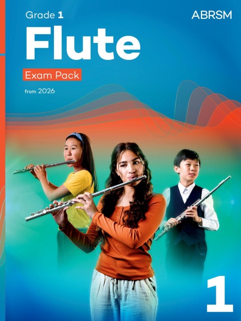 Flute Exam Pack from 2026, ABRSM Grade 1: Selected from the syllabus from 2026. Flute Part, Piano Accompaniment, Scales & Sight-Reading