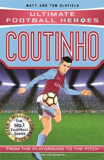 Ultimate Football Heroes: Coutinho (Top Ballers 9): Collect them all!
