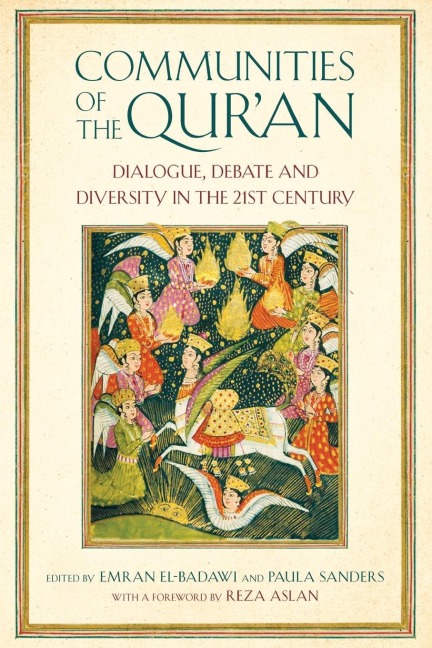 Communities of the Quran: Dialogue, Debate and Diversity in the 21st Century