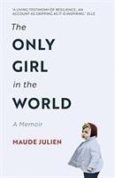 The Only Girl in the World: A Memoir
