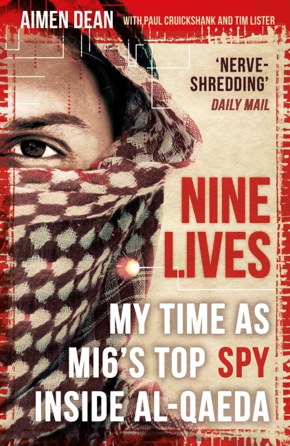 Nine Lives: My Time As MI6s Top Spy Inside al-Qaeda