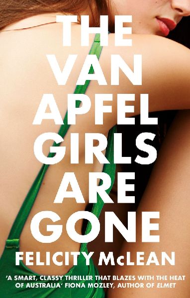 The Van Apfel Girls Are Gone: Longlisted for a John Creasey New Blood Dagger 2020
