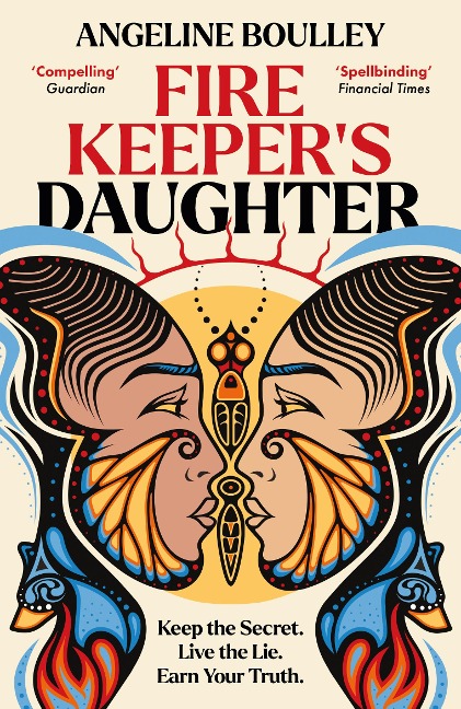 Firekeeper's Daughter: Keep the Secret. Live the Lie. Earn Your Truth.