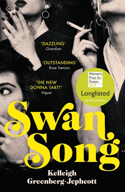 Swan Song: Longlisted for the Womens Prize for Fiction 2019