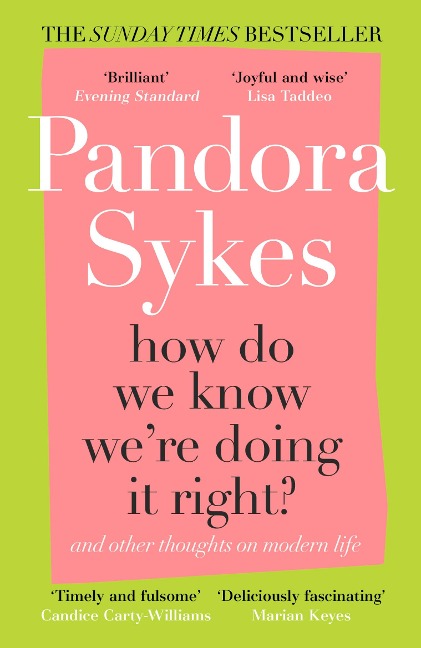How Do We Know We're Doing It Right?: And Other Thoughts On Modern Life