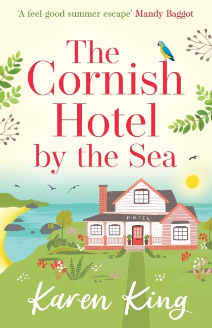 The Cornish Hotel by the Sea: The perfect uplifting summer read