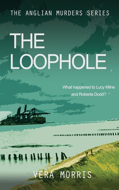 The Loophole: The Anglian Detective Agency Series