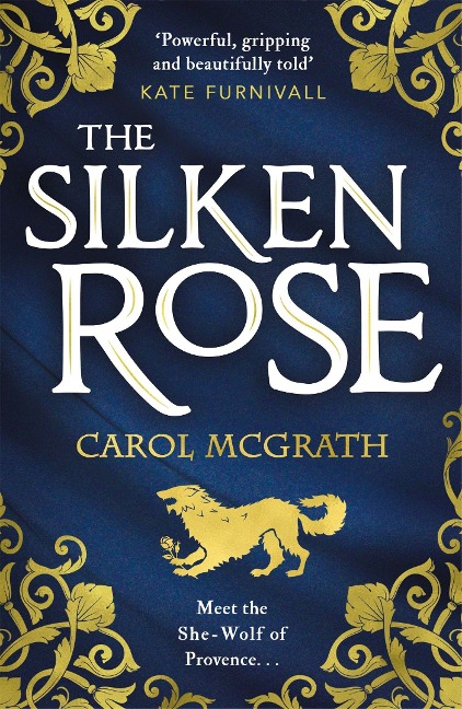 The Silken Rose: The spellbinding and completely gripping new story of Englands forgotten queen . . .