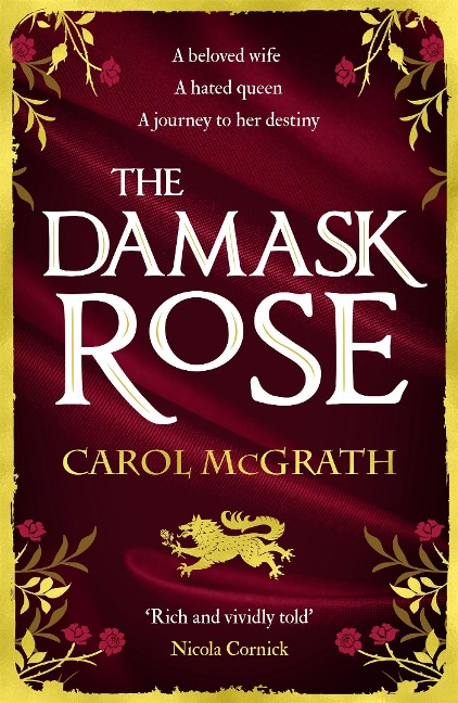 The Damask Rose: The enthralling historical novel: The friendship of a queen of England comes at a price . . .