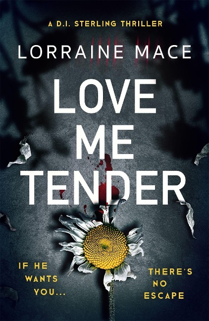 Love Me Tender: A compulsive page-turner full of thrilling and jaw-dropping twists
