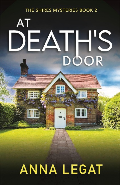 At Deaths Door: The Shires Mysteries 2: A twisty and gripping cosy mystery