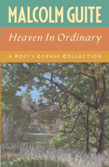 Heaven in Ordinary: A Poets Corner Collection