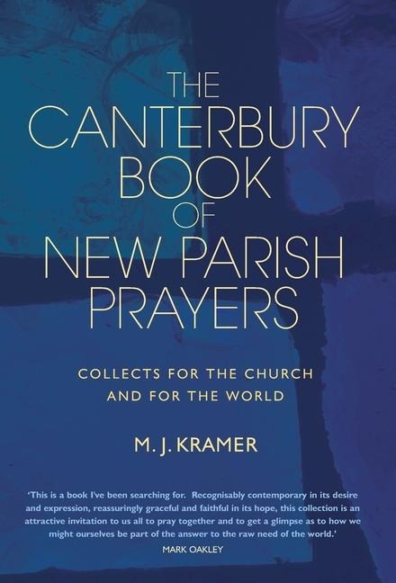 The Canterbury Book of New Parish Prayers: Collects for the church and for the world