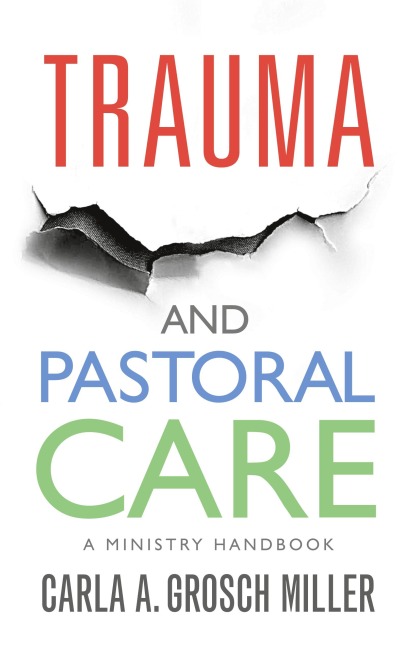 Trauma and Pastoral Care: A practical handbook