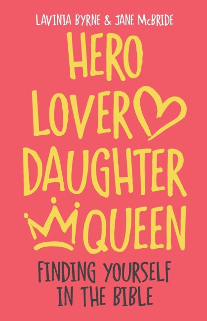 Hero Lover Daughter Queen: Finding yourself in the Bible