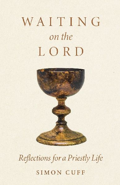Waiting On the Lord: Reflections For a Priestly Life