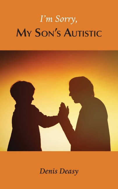 Im Sorry, My Sons Autistic