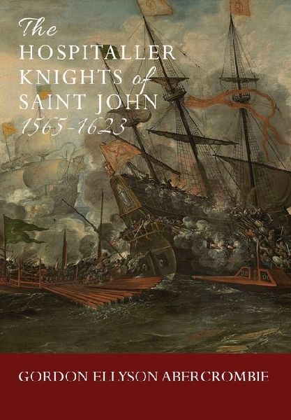 The Hospitaller Knights of Saint John 1565-1623