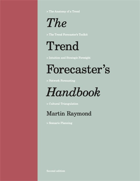 The Trend Forecasters Handbook: Second Edition