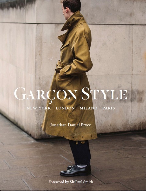 Garçon Style: New York, London, Milano, Paris (Best Selling Street Photography Book, for Fans Street Style Fashion and Photography)