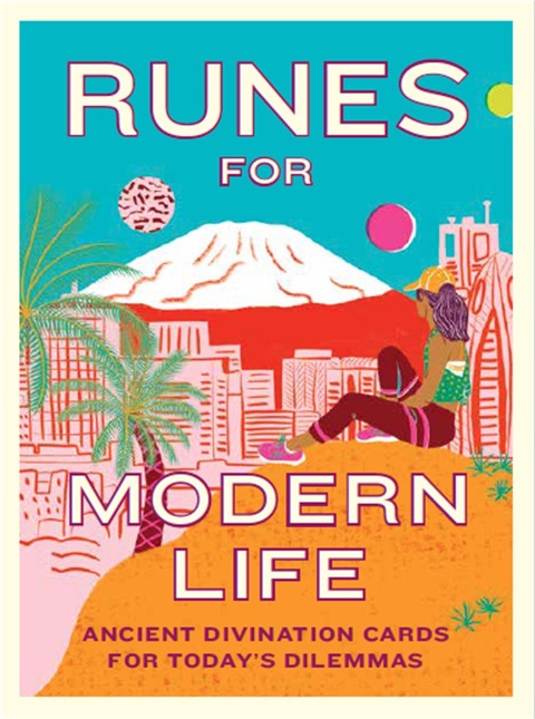 Runes for Modern Life: Ancient Divination Cards for Todays Dilemmas