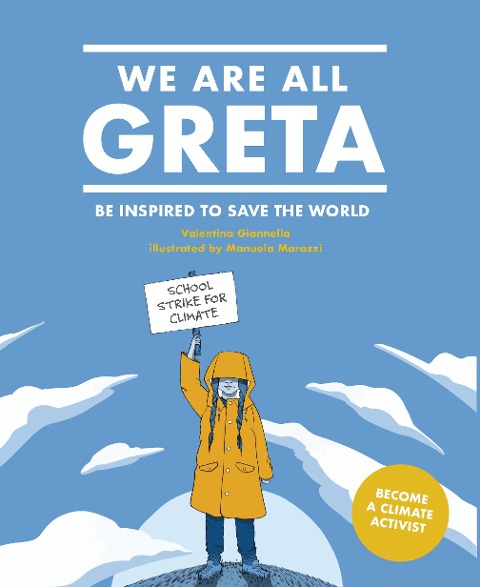 We Are All Greta: Be Inspired to Save the World