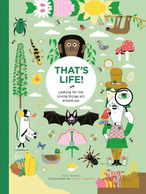 Thats Life!: Looking for the Living Things All Around You