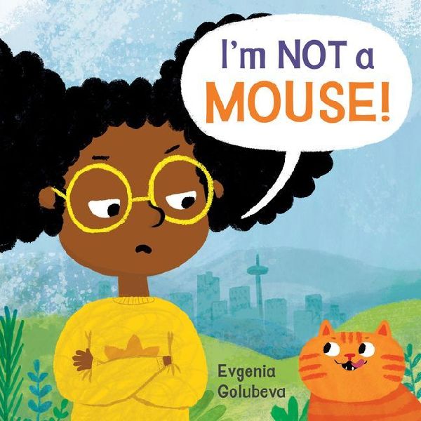 Im Not a Mouse! (8x8 Softcover Edition)