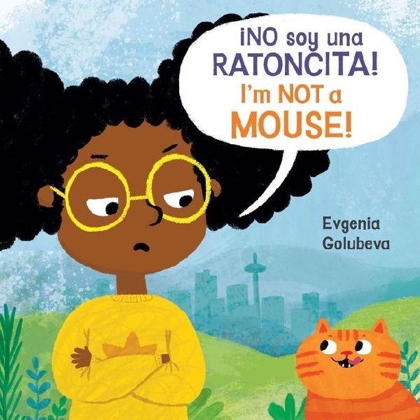 No Soy Una Ratoncita!/Im Not a Mouse! (8x8 Softcover Edition)