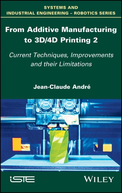 From Additive Manufacturing to 3d/4D Printing 2: Current Techniques, Improvements and Their Limitations